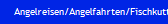 Angelreisen/Angelfahrten/Fischkutter