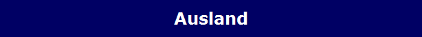 Ausland