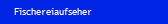 Fischereiaufseher