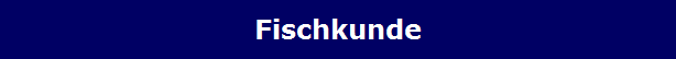 Fischkunde