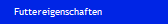 Futtereigenschaften