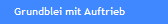 Grundblei mit Auftrieb