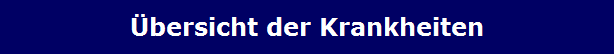�bersicht der Krankheiten