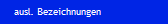 ausl. Bezeichnungen